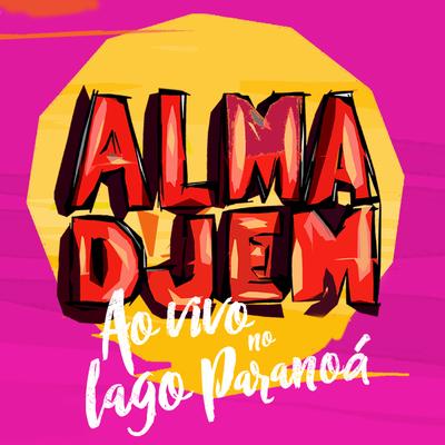 Dorme Não (Ao Vivo) By Alma Djem's cover