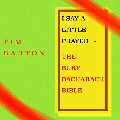I Say a Little Prayer - The Burt Bacharach Bible's cover