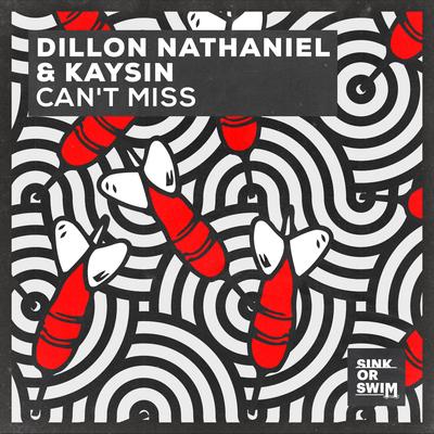 Can't Miss By Dillon Nathaniel, Kaysin's cover
