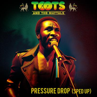 Pressure Drop (Re-Recorded - Slowed) By Toots & The Maytals's cover