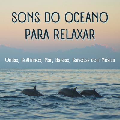 Música Calma com os Melhores Sons da Natureza By Afonso Gaivotas's cover