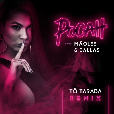 Tô Tarada (Remix) By Mc Pocahontas, Mãolee, Dallass's cover