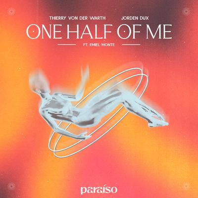 One Half Of Me (feat. Emiel Monte) By Thierry Von Der Warth, Jorden Dux, Emiel Monte's cover