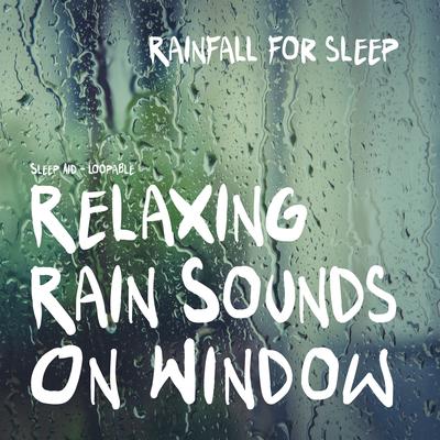 Rem Sleep Rain By Rainfall For Sleep's cover