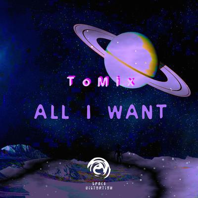 All I Want By ToMix's cover