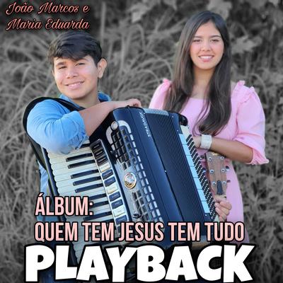 Distante de Jesus Jamais Posso Ficar (Playback) By João Marcos e Maria Eduarda's cover