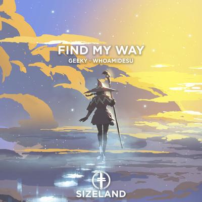 Find My Way By Geeky, whoamidesu's cover