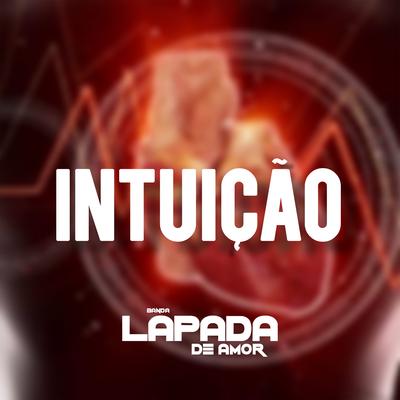 Intuição By Banda Lapada De Amor's cover