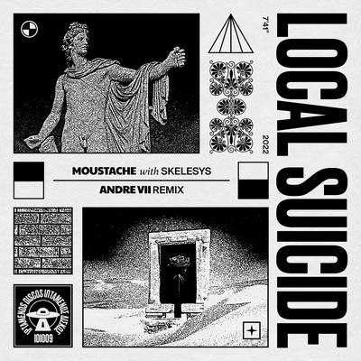 Moustache (Andre VII Remix) By Local Suicide, Skelesys, Andre VII's cover