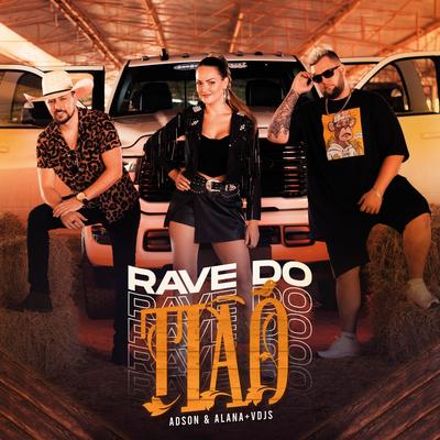 Rave do Tião By Adson & Alana, vdjs's cover