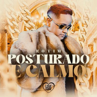 Posturado & Calmo By Kotim, Love Funk's cover
