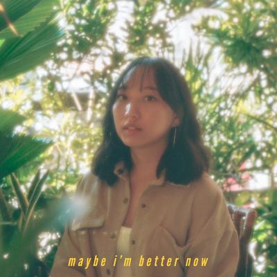 maybe i'm better now's cover