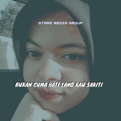 BUKAN CUMA HATI YANG KAU SAKITI (Remix)'s cover