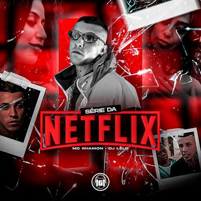Série da Netflix By MC Rhamon, Dj Lelo's cover