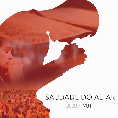 Saudade Do Altar By Giesley Mota's cover