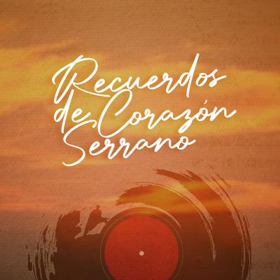 Recuerdos de Corazón Serrano's cover