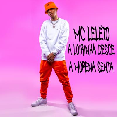 A Lorinha Desce, a Morena Senta By Mc Leléto's cover