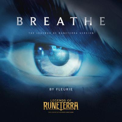 Breathe (Legends of Runeterra Version) By Fleurie, Legends of Runeterra's cover