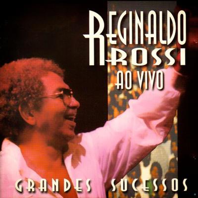 A Raposa e as Uvas (Ao Vivo) By Reginaldo Rossi's cover