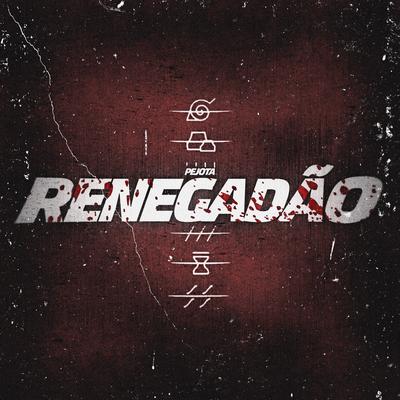 Renegadão By PeJota10*'s cover