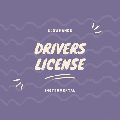 drivers license (Instrumental) By Slowhands's cover