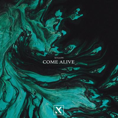 Come Alive By Kyllow's cover