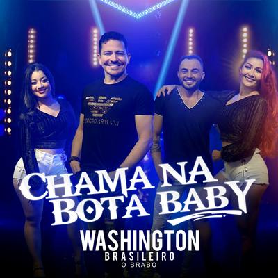 Chama na Bota Baby By Washington Brasileiro's cover