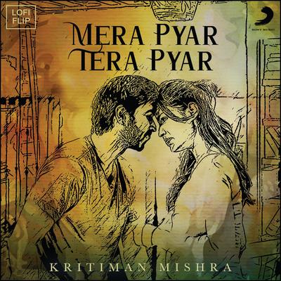 Mera Pyar Tera Pyar (Lofi Flip)'s cover