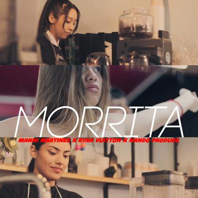 Morrita By Nando Produce, Manni Martinez, Ryan Vuitton's cover