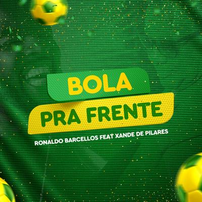 Bola pra Frente By Ronaldo Barcellos, Xande De Pilares's cover