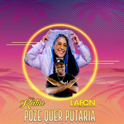 Poze Quer Putaria By MC Katia, DJ Lafon Do Md's cover