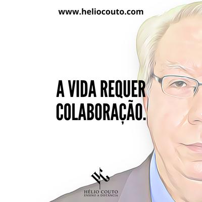 A Vida Requer Colaboração By Hélio Couto's cover