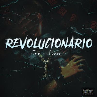 Revolucionario By JNZ, Lipeznn's cover