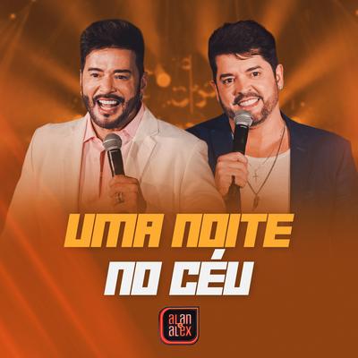 Uma Noite no Céu (Ao Vivo) By Alan & Alex's cover