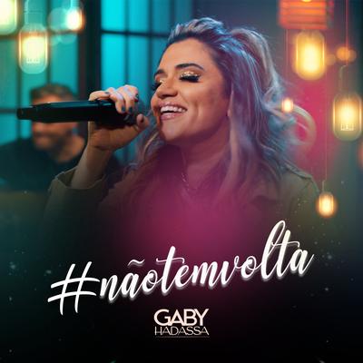 #NãoTemVolta By Gaby Hadassa's cover