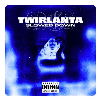 Twirlanta (Slowed Down Version)'s cover