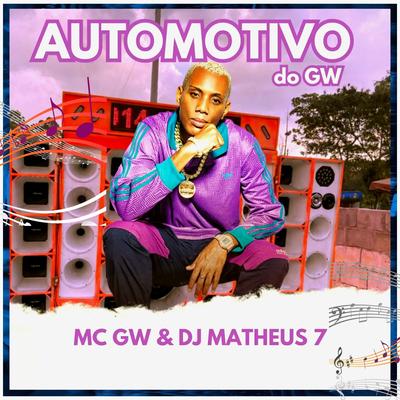 Automotivo do Gw By Mc Gw, DJ Matheus 7's cover