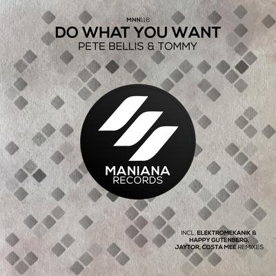 Do What You Want (Costa Mee Remix) By Costa Mee, Pete Bellis & Tommy's cover