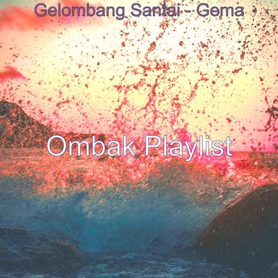 Gema (Gelombang Santai)'s cover