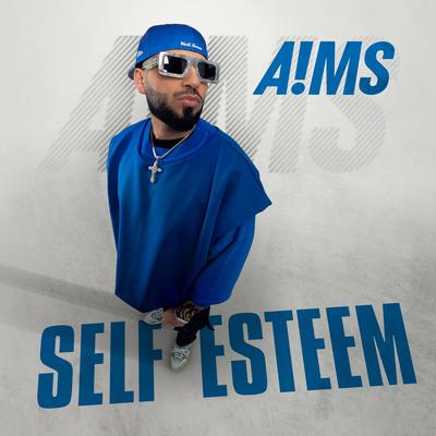 SELF ESTEEM By A!MS's cover