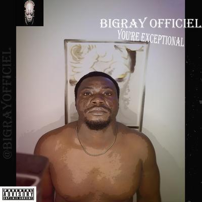 YOU'RE EXCEPTIONAL By BIG RAY OFFICIEL's cover