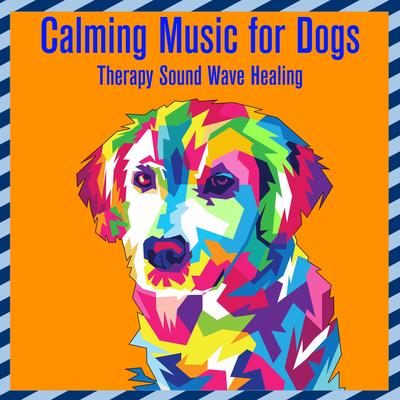 Calming Music For Dogs: Therapy Sound Wave Healing's cover