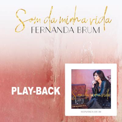 Som da Minha Vida (Playback) By Fernanda Brum's cover