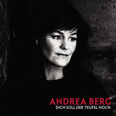 Dich soll der Teufel hol'n By Andrea Berg's cover