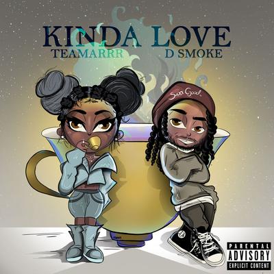 Kinda Love (feat. D Smoke)'s cover