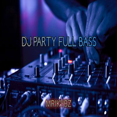 DJ PARTY FULL BASS's cover