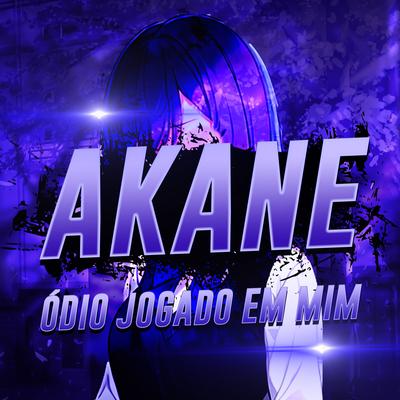 Akane: Ódio Jogado em Mim's cover