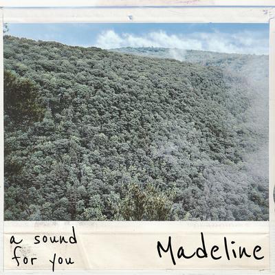 Madeline By a sound for you's cover