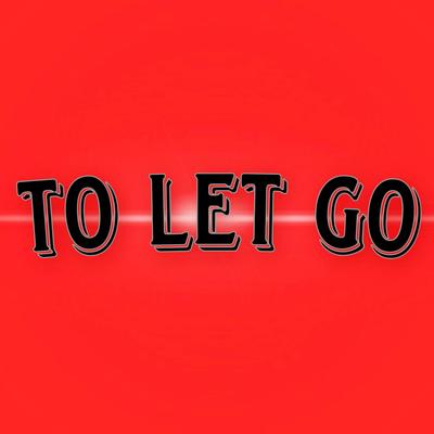 To Let Go By Doivid's cover