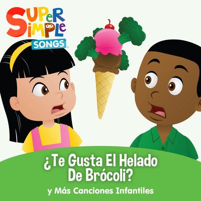 ¿Te Gusta el Helado de Brócoli? y Más Canciones Infantiles's cover